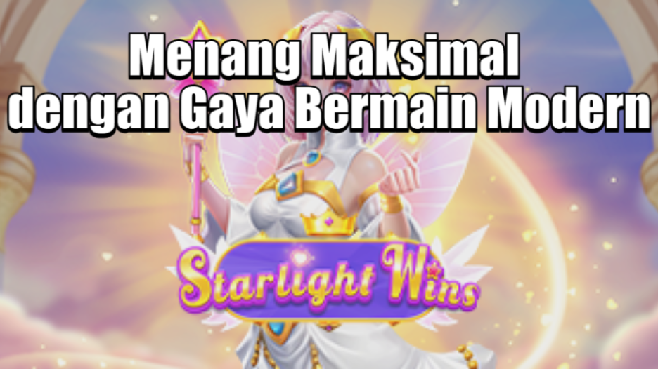 menang-maksimal-dengan-gaya-bermain-modern
